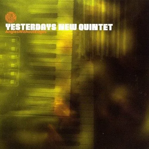 Yesterdays New Quintet - Angles Without Edges