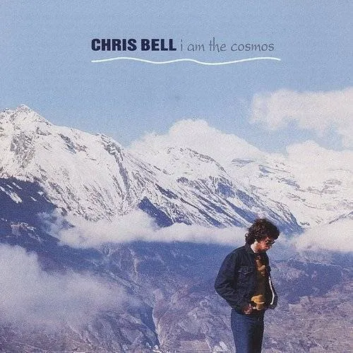 Chris Bell - I Am The Cosmos vinyl record cover