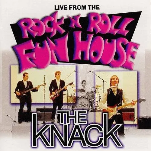Knack - Live From the Rock 'N' Roll Funhouse