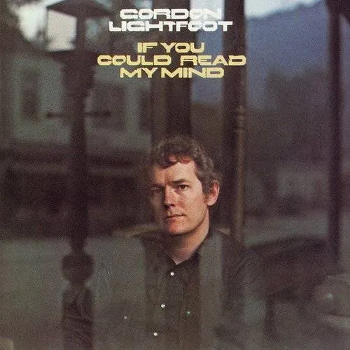 Gordon Lightfoot ? - If You Could Read My Mind