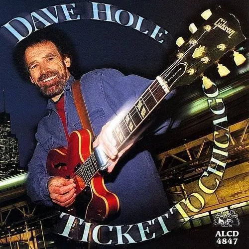 Dave Hole - Ticket To Chicago vinyl record cover