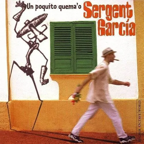 Sergent Garcia - Un Poquito Quema'o (Hol)