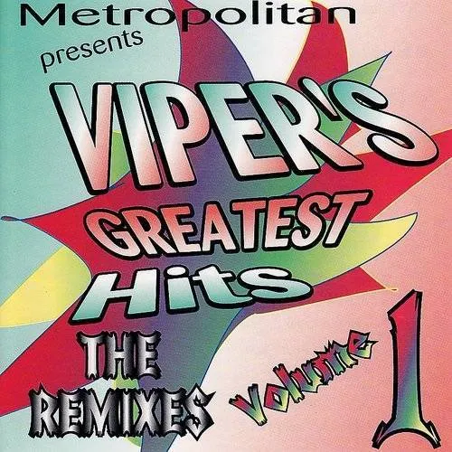  - Viper's Greatest Hits: The Remixes, Vol. 1