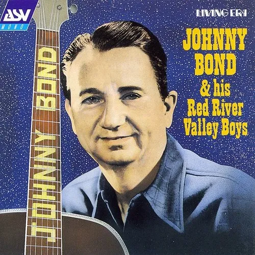 Johnny Bond - Johnny Bond & His Red River Valley Boys