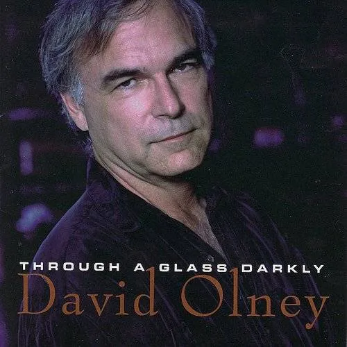 David Olney - Through a Glass Darkly