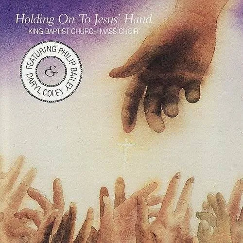 Philip Bailey - Holding on to Jesus' Hand