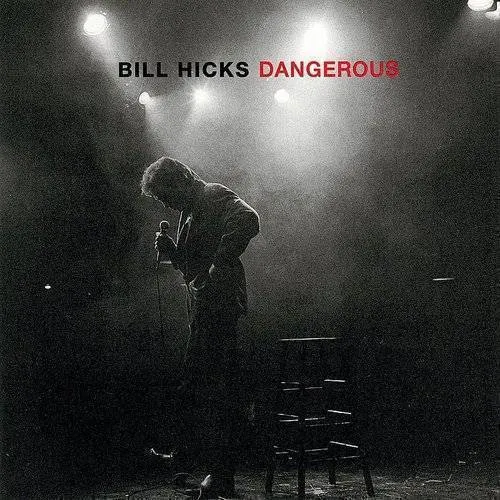Bill Hicks - Dangerous
