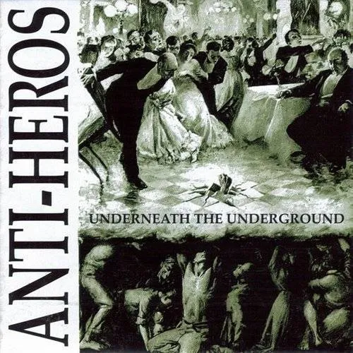 Anti-Heros, Anti Heros - Underneath the Underground vinyl record cover