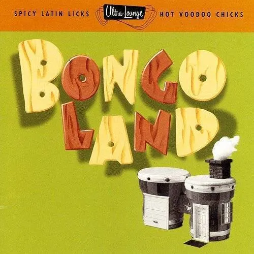 Ultra-Lounge, Vol. 17: Bongoland