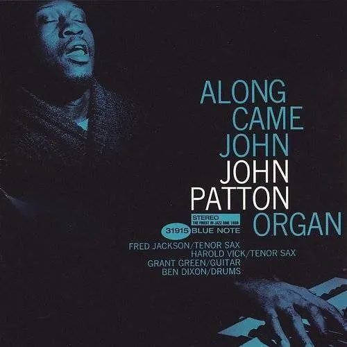 Big John Patton - Along Came John