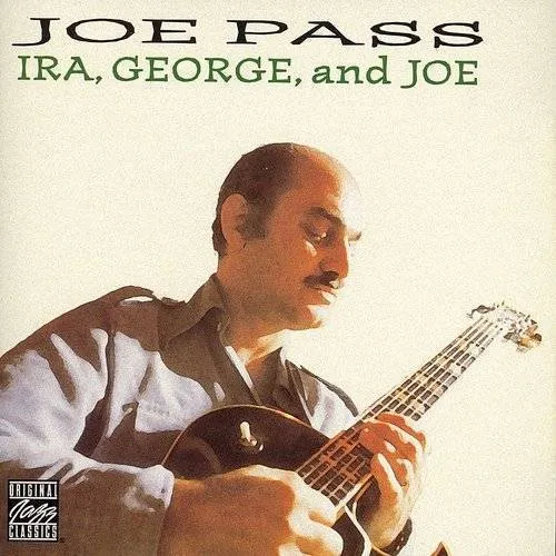 Joe Pass Loves Gershwin: Ira George & Joe