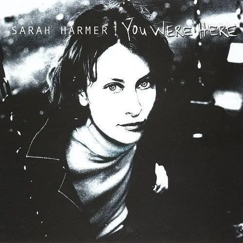 Sarah Harmer - You Were Here vinyl record cover