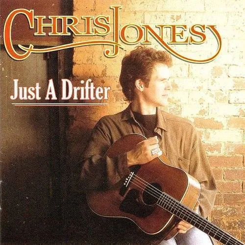 Chris Jones - Just a Drifter