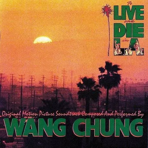 Wang Chung - To Live & Die In L.A.