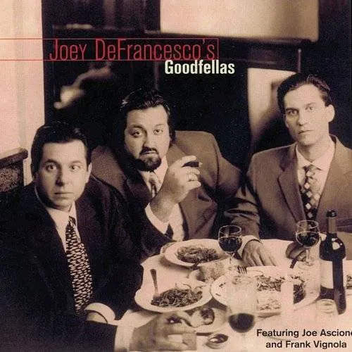 Joey Defrancesco's Goodfellas