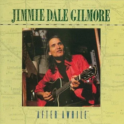 Jimmie Dale Gilmore - After Awhile