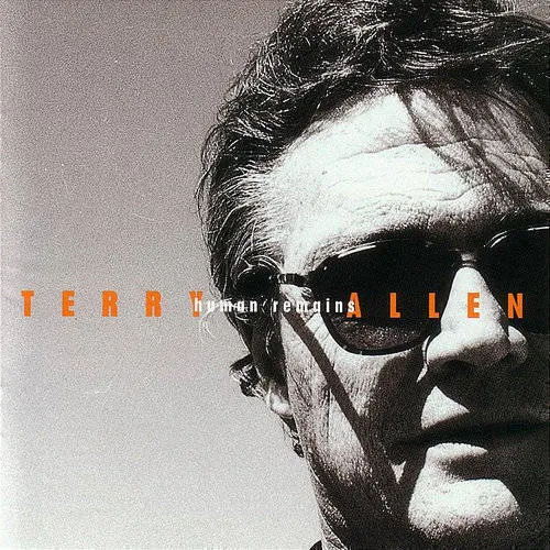 Terry Allen - Human Remains