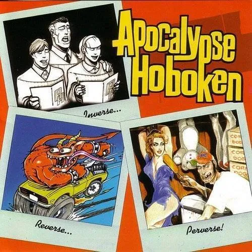 Apocalypse Hoboken - Inverse, Reverse, Perverse