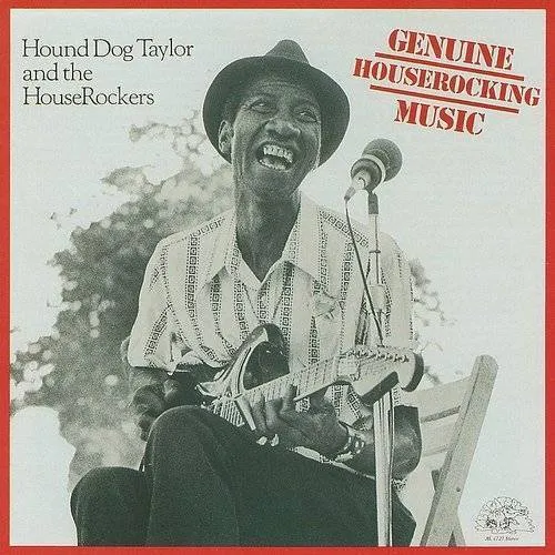 Hound Taylor  Dog - Genuine Houserocking Music