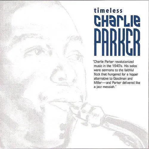 Timeless Charlie Parker