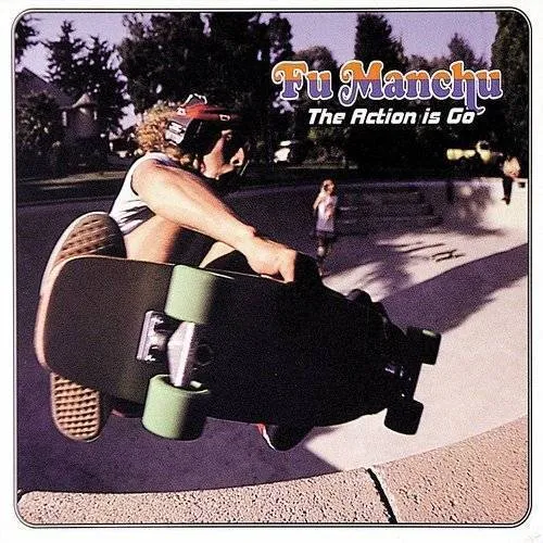 Fu Manchu - Action Is Go
