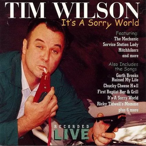 Tim Wilson - It's A Sorry World