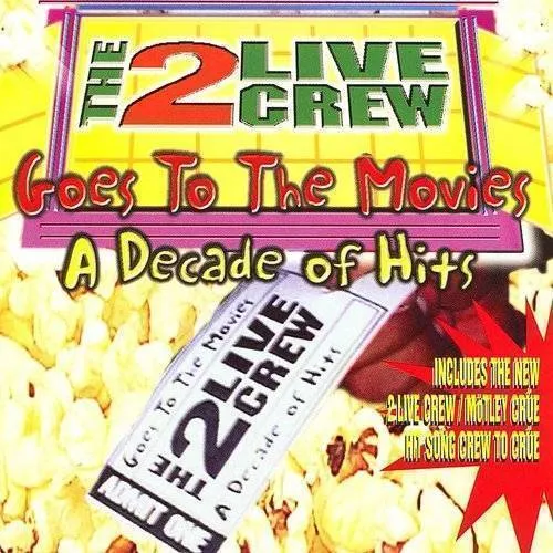 2 Live Crew - Goes to the Movies: Decade of Hits vinyl record cover