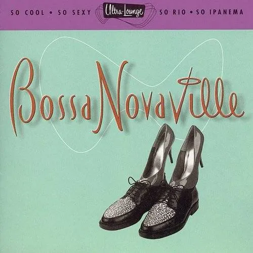Bossa Novaville: Ultra Lounge 14 / Various