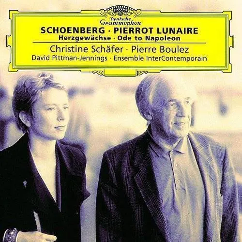 Pierrot Lunaire / Herzgewachse / Ode to Napoleon