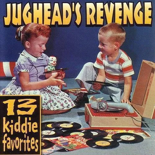 Jugheads Revenge - 13 Kiddie Favorites
