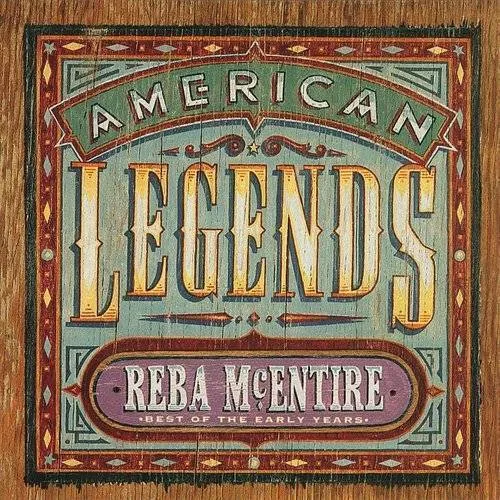 Reba McEntire - American Legends: Best of the Early Years