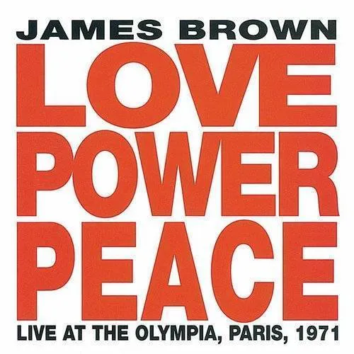 Love Power Peace (Live Paris 1971)