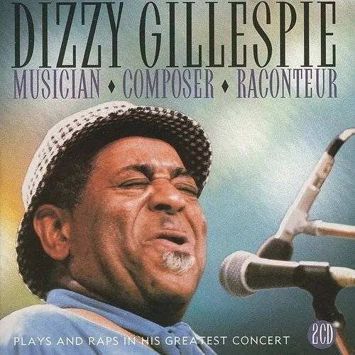 Dizzy Gillespie Jam - Musician, Composer, Raconteur: Plays & Raps in His Greatest Concert