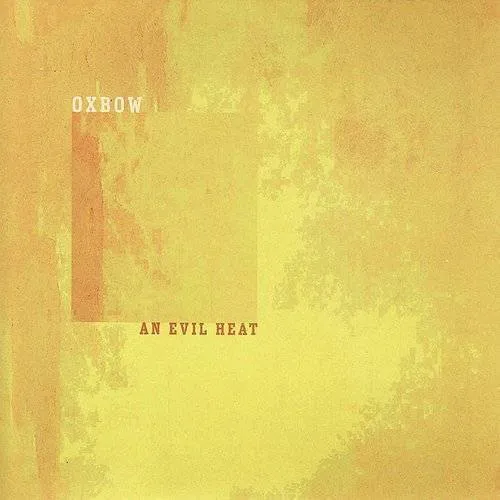 Oxbow - An Evil Heat vinyl record cover