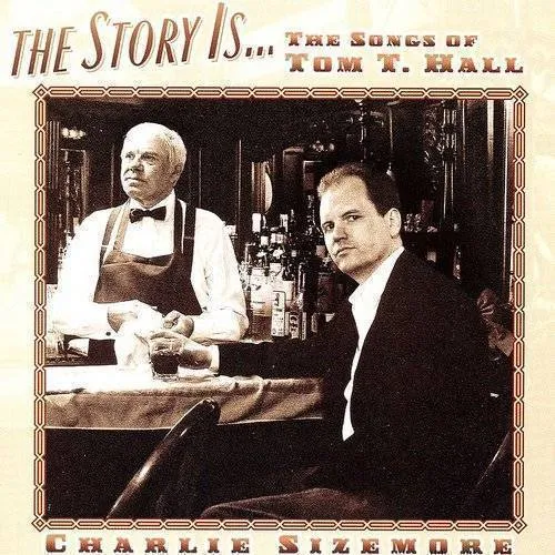 Charlie Sizemore - Story Is Songs Of Tom T. Hall
