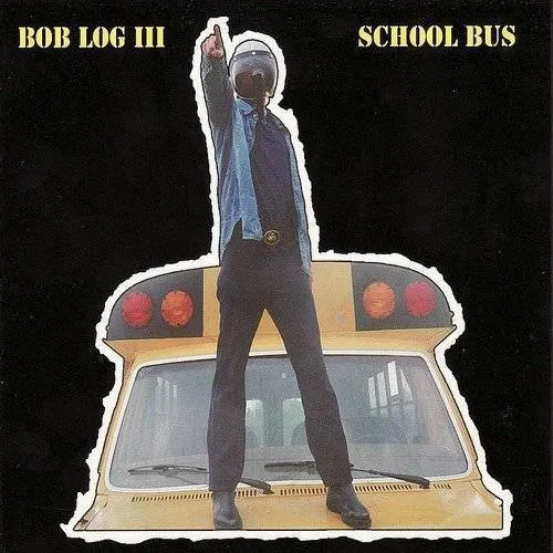 Bob Log III - School Bus vinyl record cover