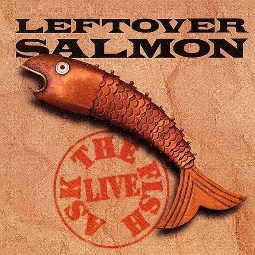 Leftover Salmon - Ask the Fish