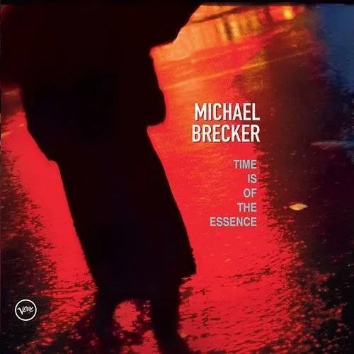 Michael Brecker - Time Is Of The Essence (Shm) (Jpn)