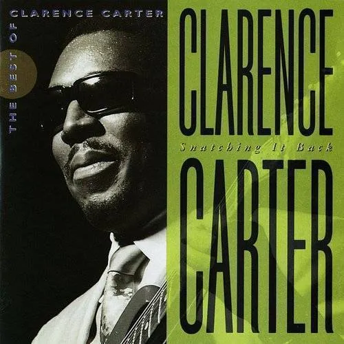 Clarence Carter - Snatching It Back-Best Of