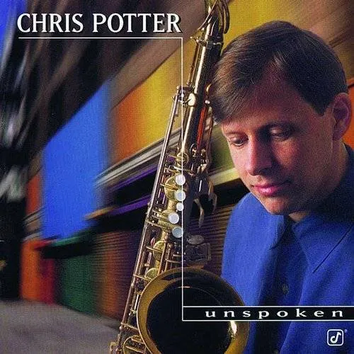 Chris Potter - Unspoken
