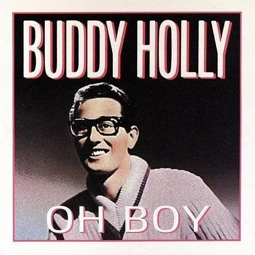 Buddy Holly - Oh Boy [Universal]