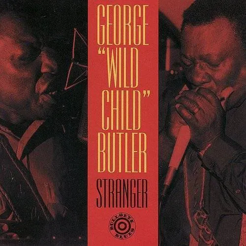 George 'Wild Child' Butler - Stranger