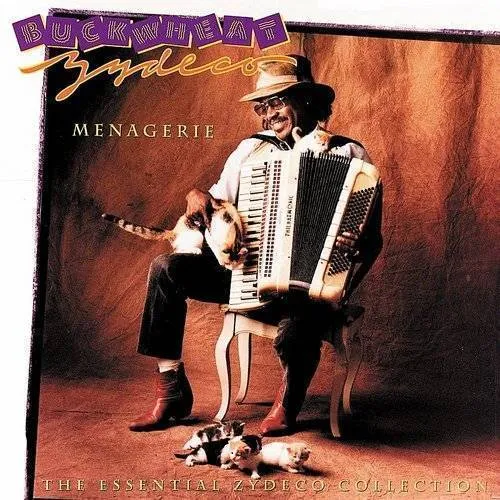 Buckwheat Zydeco - Menagerie: The Essential Zydeco Collection