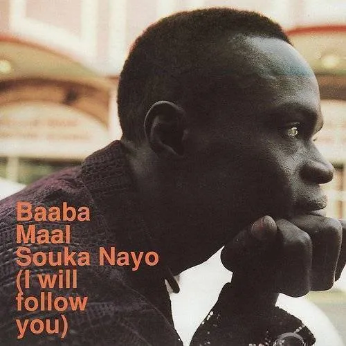Baaba Maal - Souka Nayo (I Will Follow You) [US] [Single]