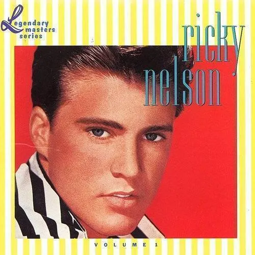 Ricky Nelson - Ricky Nelson, Vol. 1: The Legendary Masters Series