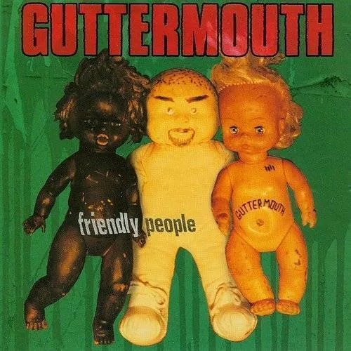 Guttermouth - Friendly People