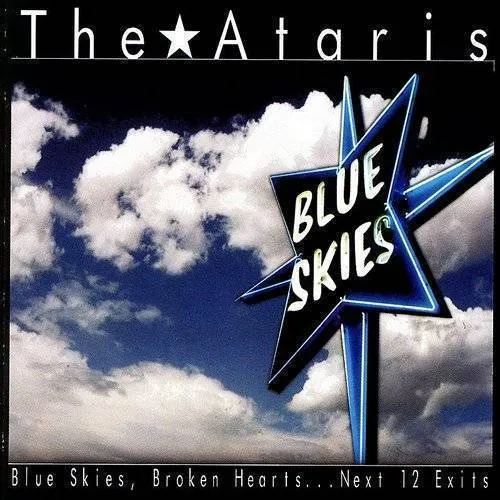 Ataris - Blue Skies Broken Hearts Next 12 Exits (import)