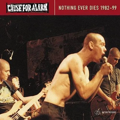 Cause For Alarm - Nothing Ever Dies (Lp) (Aus Only) (Ger)