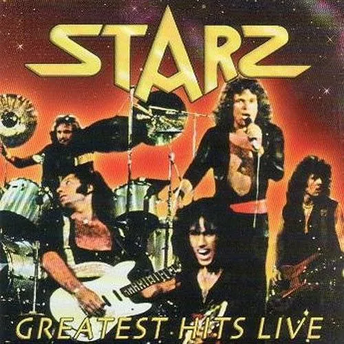 Starz - Greatest Hits Live