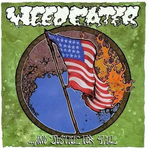 Weedeater - ...And Justice For Y'all [Clear Vinyl] (Gate) [Limited Edition] (Wht)